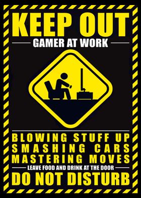 Keep Out Gamer At Work 