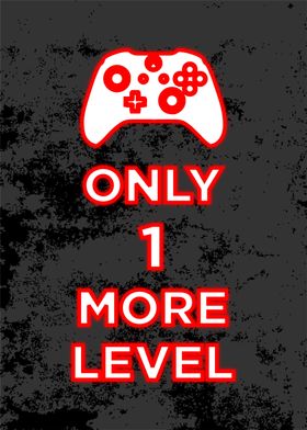 only one more level