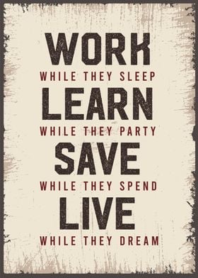 work learn save live