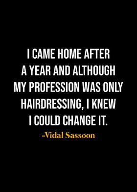 Vidal Sassoon Quotes 