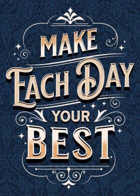 Make Each Day Your Best