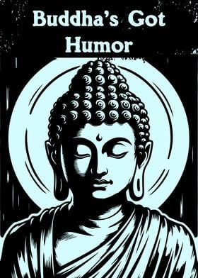 Buddhas Got Humor