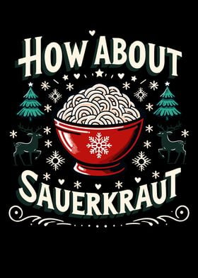 How About Sauerkraut