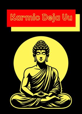 Karmic Deja Vu Buddhism