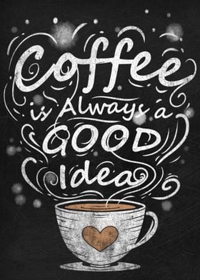 Coffee Is Always Good