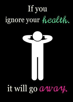 Dont ignore your body heal