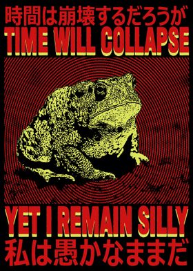 I Remain Silly Frog