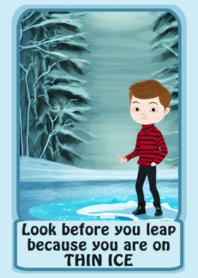 Dont Leap On Thin Ice