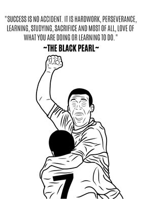 Pele Football Legend Quote