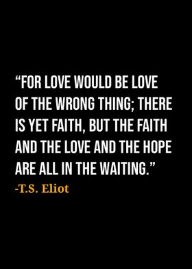 TS Eliot Quotes 