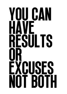 Result or Excuses