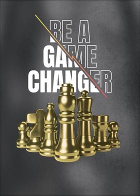 Be A Game Changer Chess