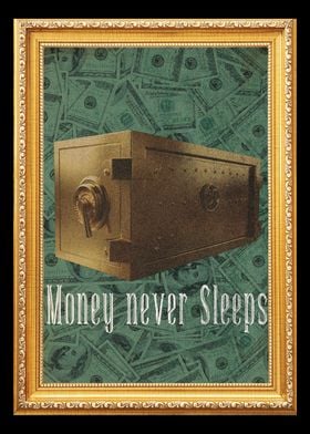 Money Never Sleeps