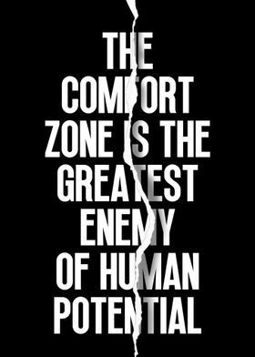 Comfort zone is the enemy