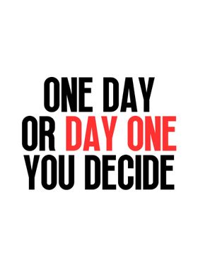 One Day or Day One