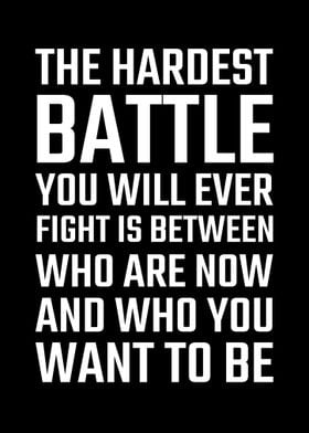 The Hardest Battle