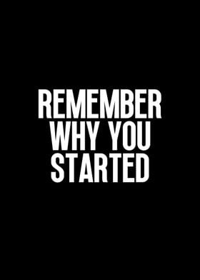 Remember why you started