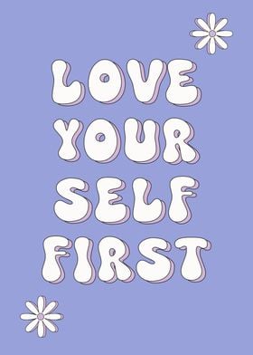 Love your self first