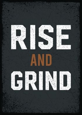 rise and grind