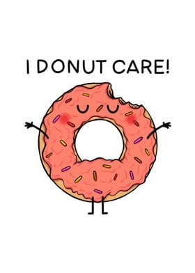 I donut care