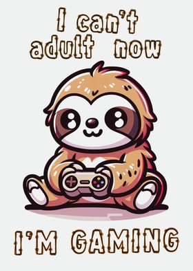 Gamer cant adult Sloth fun