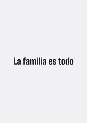 La Familia Es Todo