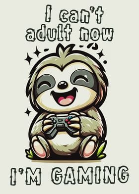 Gamer cant adult Sloth fun