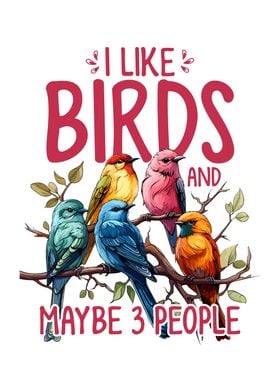 I Like Birds and Maybe 3