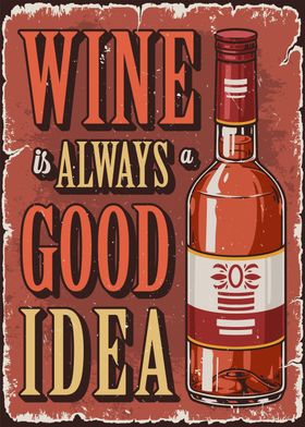 Wine is Always a Good Idea