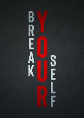 Break Yourself