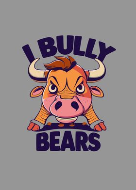 I bully bears