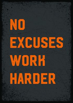 no excuses work harder