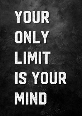 your limit is your mind