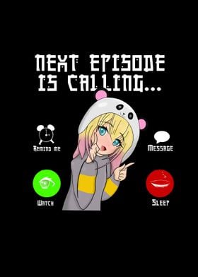 next episode is calling