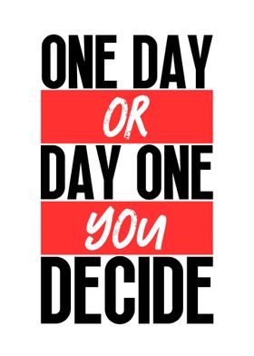 One Day or Day One