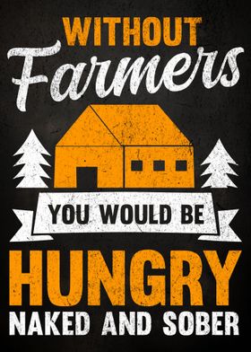 Without Farmers Hungry