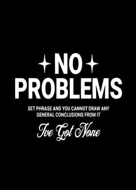 no problems