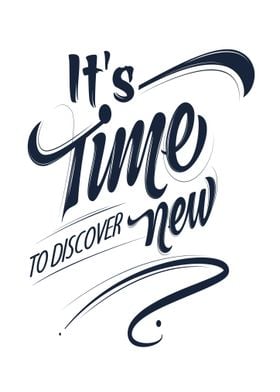 its time to discover new