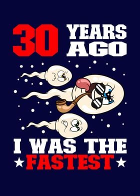 30TH Birthday Funny Sperm