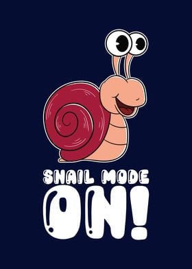 Snail Mode On