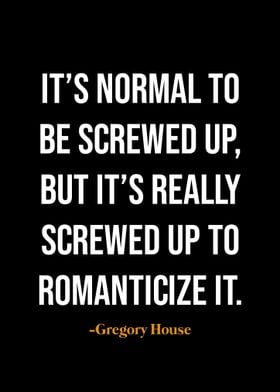 Gregory House quotes 