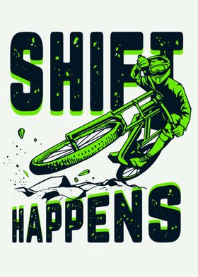 Shift Happens Mountain Bik