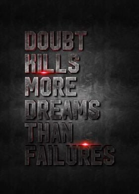 doubt kill dreams