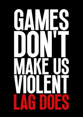 Games Dont Make Us Violent