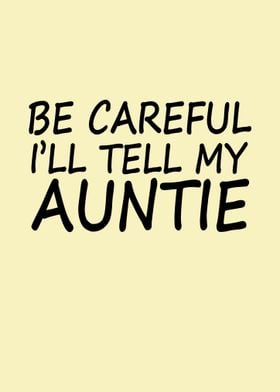 ill tell my auntie