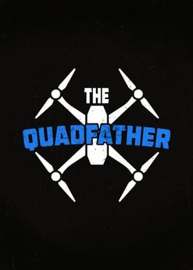 The Quad Father Drone