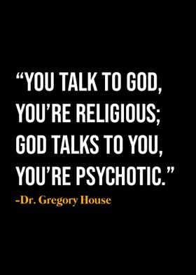 Dr Gregory House Quotes 