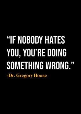 Dr Gregory House Quotes 