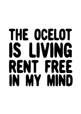 The Ocelot is living rent