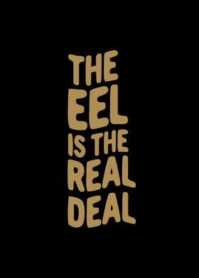 The eel is the real deal